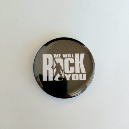 We Will Rock You Badge