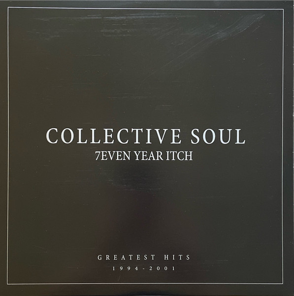 Collective Soul - 7even Year Itch: Greatest Hits, 1994-2001