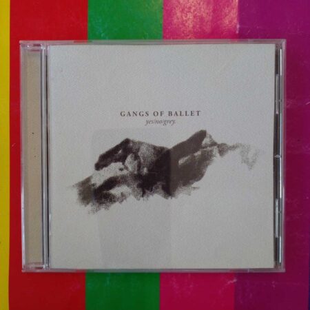 Gangs Of Ballet - Yes/No/Grey