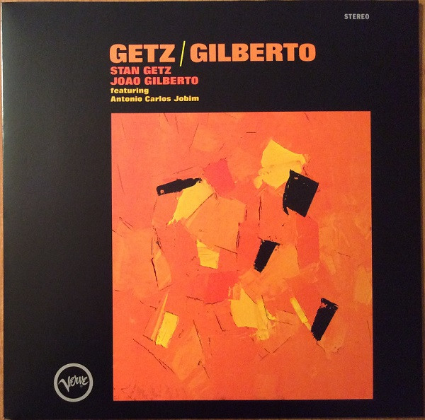 Stan Getz and Joao Gilberto - Getz / Gilberto