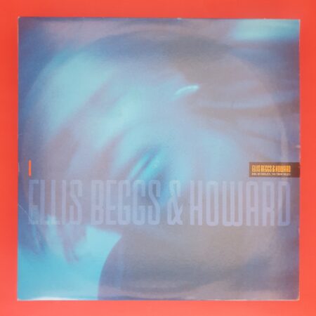 Ellis Beggs & Howard - Big Bubbles, No Troubles