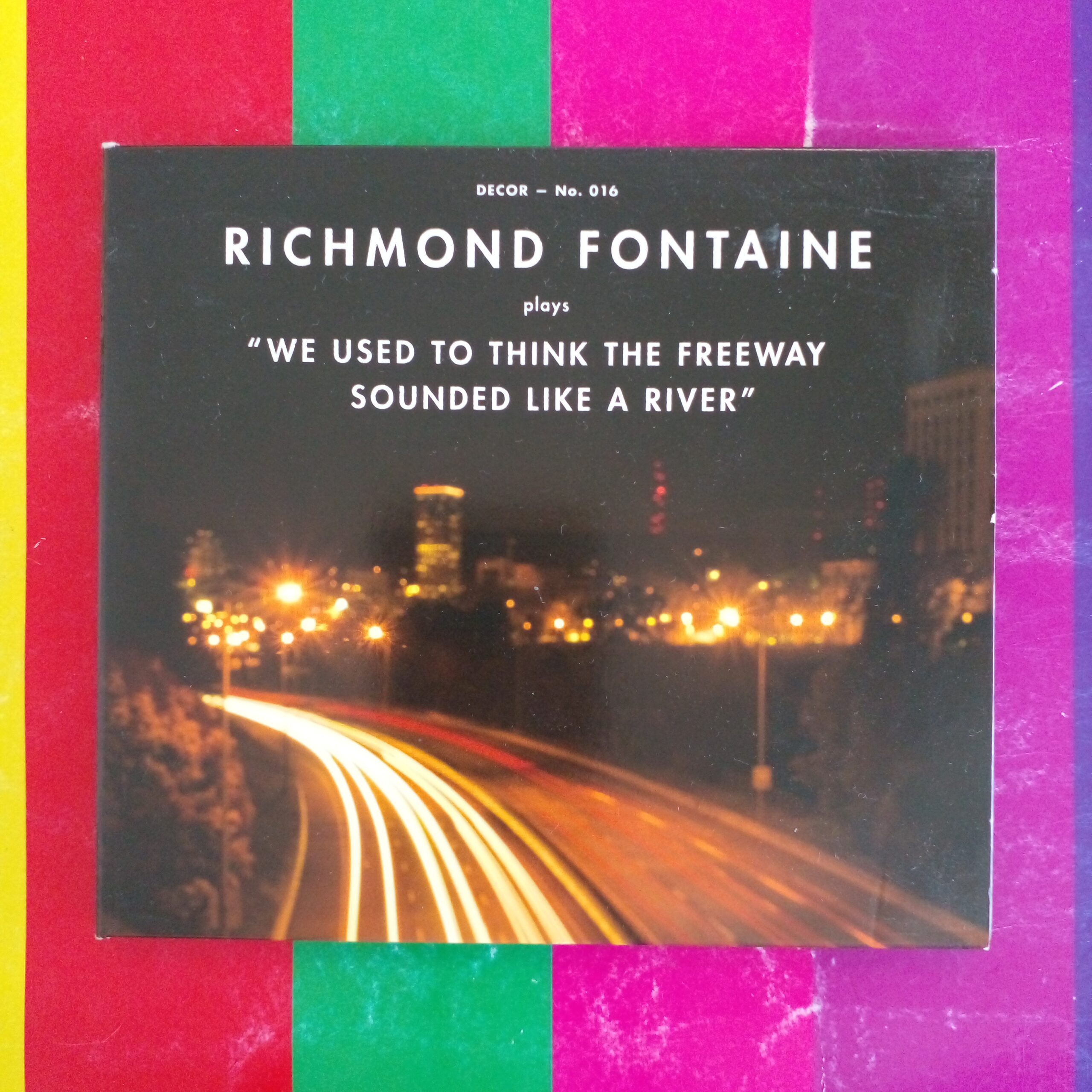 Richmond Fontaine - We Used To Think The Freeway Sounded Like A River