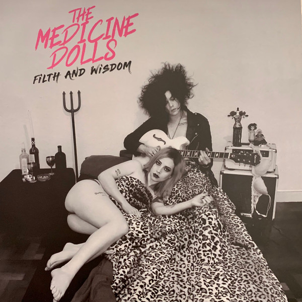 The Medicine Dolls - Filth And Wisdom
