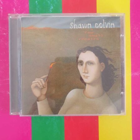 Shawn Colvin - A Few Small Repairs