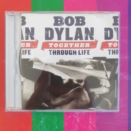 Bob Dylan - Together Through Life