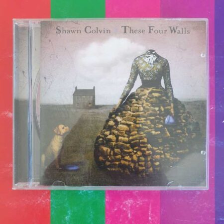 Shawn Colvin - These Four Walls