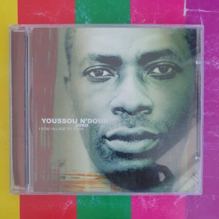 Youssou N'Dour - From Village To Town