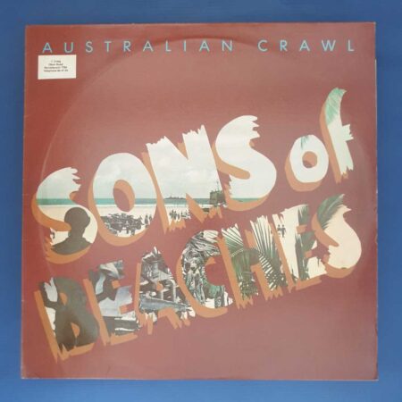 Australian Crawl - Sons Of Beaches