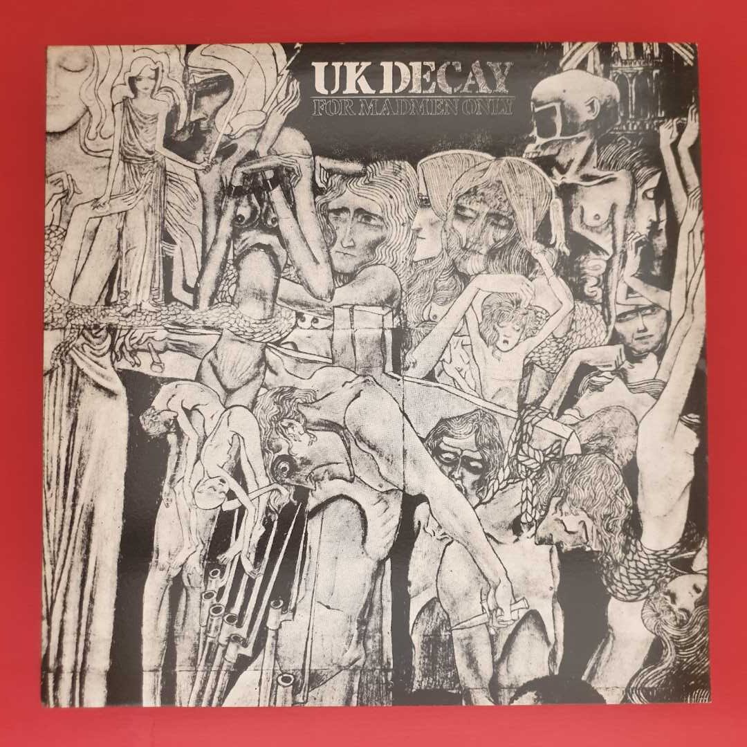 UK Decay - For Madmen Only