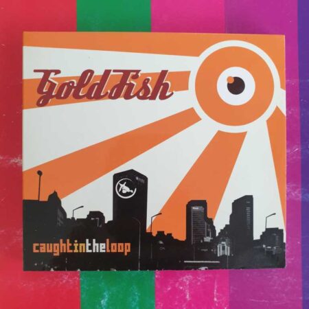 Goldfish - Caught In The Loop