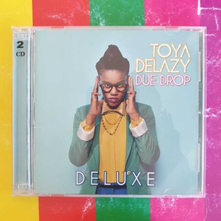 Toya Delazy - Due Drop Deluxe