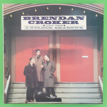 Brendan Croker - And The 5'O Clock Shadows