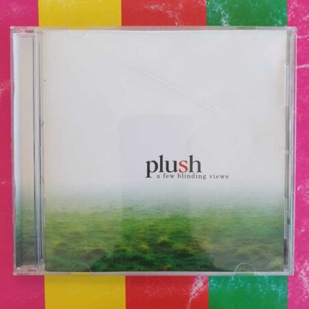 Plush - A Few Blinding Views