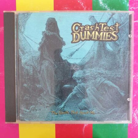 Crash Test Dummies - The Ghosts That Haunt Me