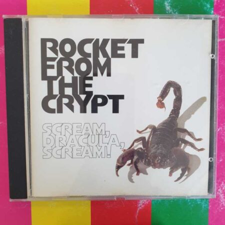 Rocket From The Crypt - Scream, Dracula, Scream!