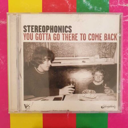 Stereophonics - You Gotta Go There