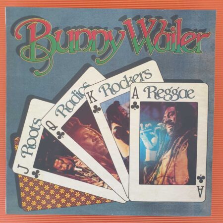 Bunny Wailer - Roots Radic Rockers Reggae