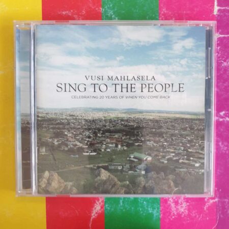Vusi Mahlasela - Sing To The People