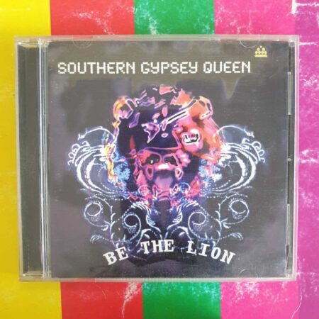 Southern Gypsey Queen - Be The Lion
