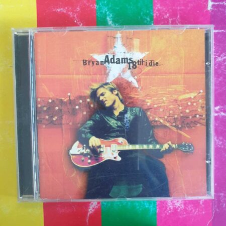 Bryan Adams - 18 Till I Die