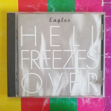 Eagles - Hell Freezes Over
