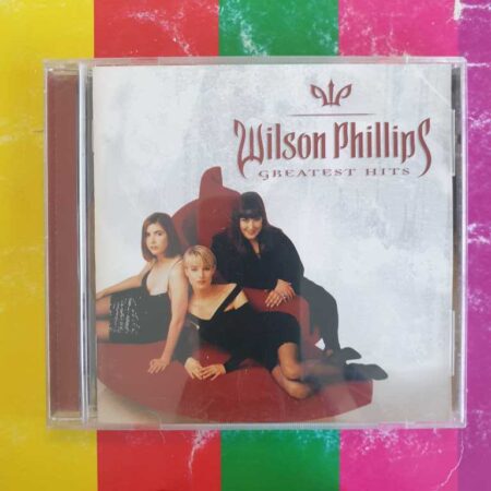 Wilson Phillips - Greatest Hits