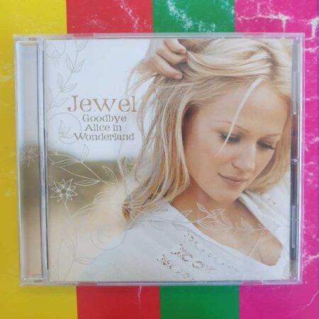 Jewel - Goodbye Alice In Wonderland
