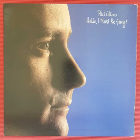Phil Collins - Hello, I Must Be Going!